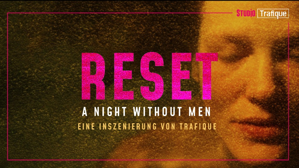 Studio Trafique: Reset - A Night Without Men